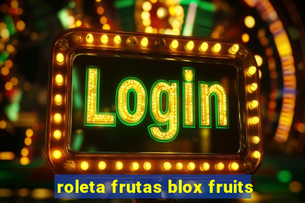 roleta frutas blox fruits